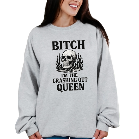 BITCH I'M THE CRASHING OUT QUEEN INSTANT DOWNLOAD