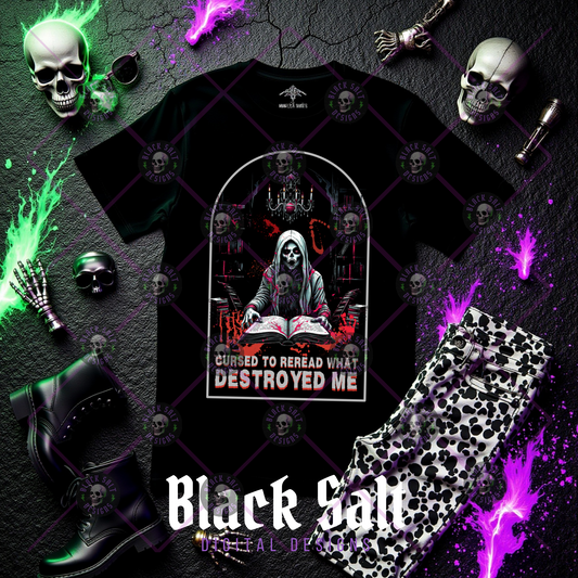 CURSED TO REREAD WHAT DESTROYED ME DIGITAL DOWNLOAD - BLACK FABRIC ONLY